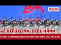 Lễ Diễu binh, diễu hành kỷ niệm 50 năm Ngày Giải phóng miền Nam, thống nhất đất nước | Báo Nhân Dân