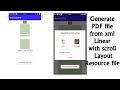 Android studio | How to generate pdf file from xml linear layout with scroll view