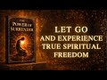 THE POWER OF SURRENDER: The Manual Your Ego Doesn't Want You to Hear (FULL AUDIOBOOK)