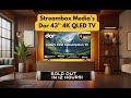 India's First Subscription TV Streambox Media's Dor 43'' 4K QLED TV Sold Out in 12 Hours!