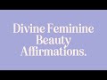 Divine Feminine Beauty Affirmations | Divine Feminine | Kinder Records