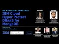 TechTuesday DemoDays   IBM Cloud Hyper Protect DBaaS for MongoDB