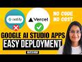Deploy Google AI Studio App for FREE Using Vercel | Step-by-Step App Deployment Tutorial