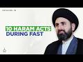 What Are the Acts That Invalidate the Fast? | Ramadan FAQs | S. Mohammad Baqer Qazwini