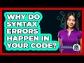 Why Do Syntax Errors Happen In Your Code? - Next LVL Programming