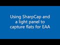 Using SharpCap and a light panel to capture flats for EAA