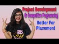Project Development or Competitive Programming - better for Placement