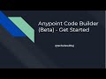 Anypoint Code Builder Beta   Get Started