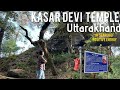Kasar Devi Temple/ A soulful trip to Kasar Devi Uttarakhand 