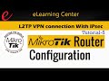 Tutorial-5: Mikrotik L2TP with IPsec VPN Remote Access Network