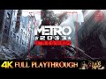 METRO 2033 : REDUX | HARDCORE | Full Gameplay Walkthrough No Commentary 4K 60FPS ULTRA