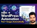 n8n Automation: Auto Publish WordPress Blog Posts with Images | Making an auto blogging with WP
