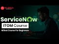 ServiceNow ITOM Course (2026) | ServiceNow ITOM Training | ServiceNow ITOM Tutorial | MindMajix