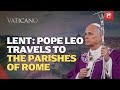 Lent 2026: Pope Leo's Visit the Peripheries of Rome | EWTN Vaticano