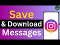 How To Save and Download Instagram Messages ?