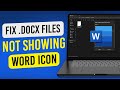 How To Fix .Docx Files Are Not Showing Word Icon In Windows 11