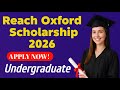 Fully Funded Scholarship for international students | Reach Oxford Scholarship #Undergraduate