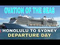 OVATION OF THE SEAS HONOLULU TO SYDNEY CRUISE 15/10/23 PT 1 - EMBARKATION AND EXPLORING