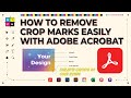 Remove Crop Marks From PDF Files Easily With Adobe Acrobat Pro