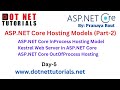 ASP.NET Core Hosting Models | Part - 2 | | Dot Net Tutorials | Pranaya Rout | Day 5 | Live Training
