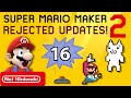 Mario Maker 2 Rejected Updates - Sweet #16! A Smorgasbord of ideas!