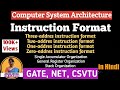 L-1.5 Instruction Format | 3,2,1,0-address instruction format | CPU Organizations| CSA | COA