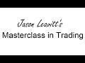 Jason Leavitt's Masterclass in Trading