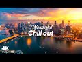 Relaxing Sunset City 4K ✨ Wonderful Chillout Vibes for a Better Mood - Chill Mix for Unwind