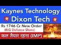 KAYNES TECHNOLOGY 💥 DIXON LATEST NEWS | DEFENCE का शेयर
