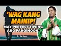 'WAG KANG MAINIP! MAY 'PERFECT TIMING' ANG PANGINOON | HOMILY | FATHER FIDEL ROURA