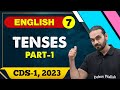 English 07 : Tenses 01 || CDS -1 2023