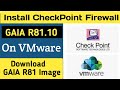 Day 01 | How to Install Checkpoint Gaia R80.10 on VMware - CheckPoint Firewall