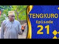 Tengkuro Episode 21