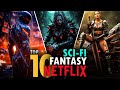 Top 10 Must-Watch Sci-Fi FANTASY Movies on NETFLIX 2025!