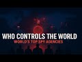 Who Controls the World? The Hidden Power of Spy Agencies |Inside CIA, ISI, Mossad \u0026 KGB