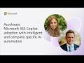 Accelerate Microsoft 365 Copilot adoption with intelligent and company specific AI automation
