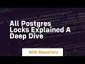 all postgres locks explained a deep dive