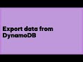 Export data from DynamoDB  (21 answers)