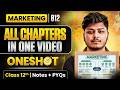 Class 12 Marketing Complete ONE SHOT (Code- 812) | With Notes | CBSE Boards