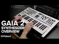 Roland GAIA 2 Synthesizer Overview