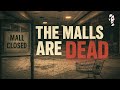 The Fall of America’s Malls | How a Retail Empire Collapsed Into Ruins