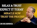 RELAX AND TRUST | EXPECT IT THE SAME DAY ✨ Dr Joe Dispenza Motivational Meditation Speech
