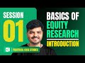 Basics of Equity Research | Full Course | Session 1 : Introduction