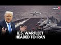 U.S. Warfleet Headed Toward Iran? Pentagon Moves, Aircraft Carriers, Destroyers