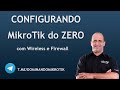 Configuração Inicial do MikroTik do Zero com Firewall 2021 | Leonardo Vieira