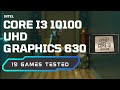 Intel Core i3-10100 \\ Intel UHD Graphics 630 \\ 19 GAMES TESTED IN 07/2022 (16GB RAM)