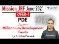 09:30 AM - JRF June 2021 Paper 1 | PDE by Kritika Pareek | Millennium Development Goals