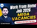 वर्क फ्रॉम होम जॉब वैकेंसी 2026 | बड़े पैमाने पर भर्ती | फ्रेशर्स भी पात्र | बड़ा अवसर | अभी आवेदन करें