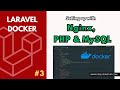 Laravel Docker #3 – Nginx, PHP \u0026 MySQL Setup in Minutes