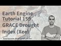Google Earth Engine Tutorial-159: GRACE Drought Severity Index, using Python API (Xee)